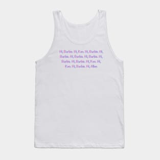 “Hi, Barbie”~ Shirt Text Art Tank Top